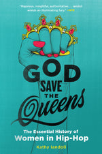 Book cover for God Save the Queens: The Essential History of Women in Hip-Hop