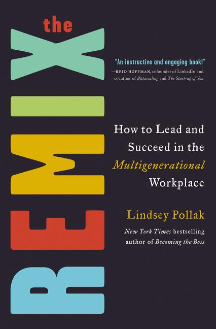 Book cover for The Remix: How to Lead and Succeed in the Multigenerational Workplace