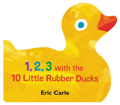 Book cover for 1, 2, 3 with the 10 Little Rubber Ducks: A Spring Counting Book