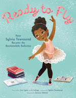Book cover for Ready to Fly: How Sylvia Townsend Became the Bookmobile Ballerina
