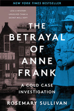 Book cover for The Betrayal of Anne Frank: A Cold Case Investigation