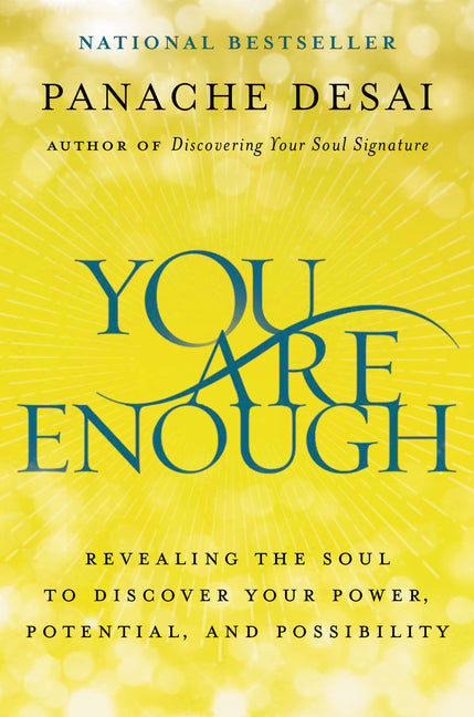 Book cover for You Are Enough: Revealing the Soul to Discover Your Power, Potential, and Possibility