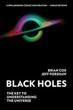 Book cover for Black Holes: The Key to Understanding the Universe