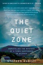 Book cover for Quiet Zone: Unraveling the Mystery of a Town Suspended in Silence