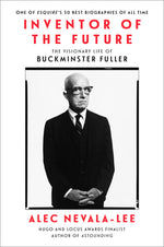 Book cover for Inventor of the Future: The Visionary Life of Buckminster Fuller
