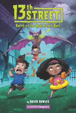 Book cover for 13th Street: Battle of the Bad-Breath Bats