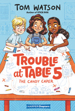 Book cover for Trouble at Table 5: The Candy Caper