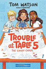 Book cover for Trouble at Table 5: The Candy Caper