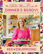 Book cover for The Pioneer Woman Cooks--Dinner's Ready!: 112 Fast and Fabulous Recipes for Slightly Impatient Home Cooks