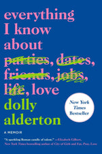 Book cover for Everything I Know about Love: A Memoir