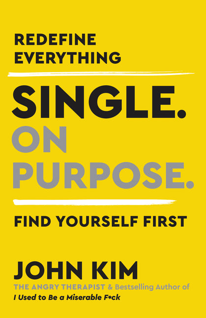 Book cover for Single on Purpose: Redefine Everything. Find Yourself First.
