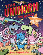Book cover for Team Unihorn and Woolly #3: Dawn of the Dino Tooth Fairies: A Graphic Novel