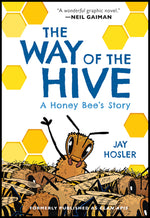 Book cover for The Way of the Hive: A Honey Bee's Story