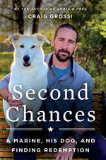 Book cover for Second Chances: A Marine, His Dog, and Finding Redemption