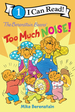 Book cover for The Berenstain Bears: Too Much Noise!