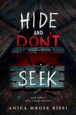 Book cover for Hide and Don't Seek: And Other Very Scary Stories