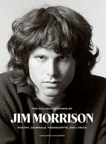 Book cover for The Collected Works of Jim Morrison: Poetry, Journals, Transcripts, and Lyrics