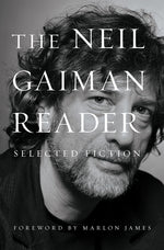 Book cover for The Neil Gaiman Reader: Selected Fiction