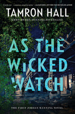 Book cover for As the Wicked Watch: The First Jordan Manning Novel
