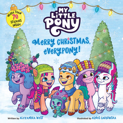 Book cover for My Little Pony: Merry Christmas, Everypony!: Includes More Than 50 Stickers! a Christmas Holiday Book for Kids
