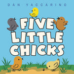Book cover for Five Little Chicks: An Easter and Springtime Book for Kids