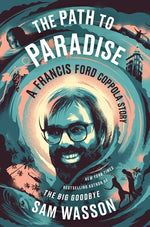 Book cover for The Path to Paradise: A Francis Ford Coppola Story
