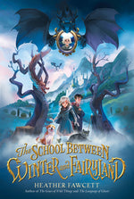 Book cover for The School Between Winter and Fairyland