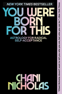 Book cover for You Were Born for This: Astrology for Radical Self-Acceptance
