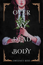 Book cover for Over My Dead Body: A Witchy Graphic Novel