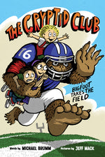 Book cover for Cryptid Club #1: Bigfoot Takes the Field
