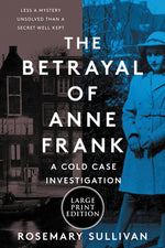 Book cover for The Betrayal of Anne Frank: A Cold Case Investigation