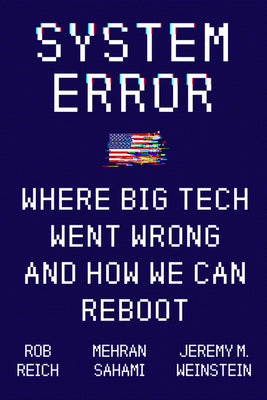 Book cover for System Error: Where Big Tech Went Wrong and How We Can Reboot