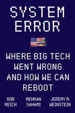 Book cover for System Error: Where Big Tech Went Wrong and How We Can Reboot