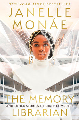 Book cover for The Memory Librarian: And Other Stories of Dirty Computer