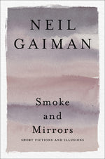 Book cover for Smoke and Mirrors: Short Fictions and Illusions
