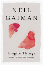 Book cover for Fragile Things: Short Fictions and Wonders