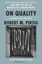Book cover for On Quality: An Inquiry Into Excellence: Unpublished and Selected Writings