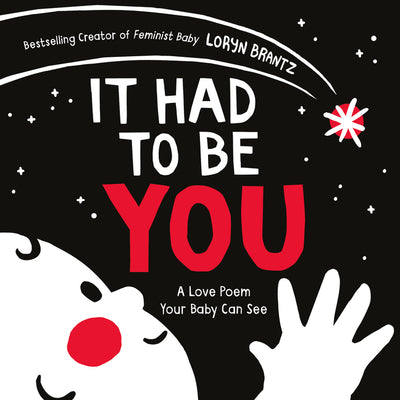 Book cover for It Had to Be You: A High Contrast Book for Newborns