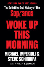 Book cover for Woke Up This Morning: The Definitive Oral History of the Sopranos
