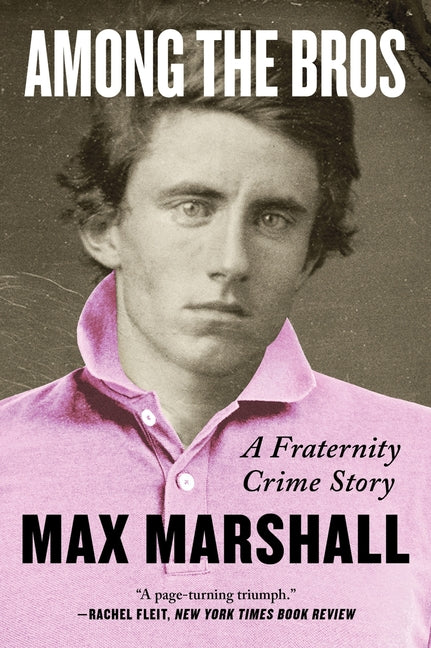 Book cover for Among the Bros: A Fraternity Crime Story