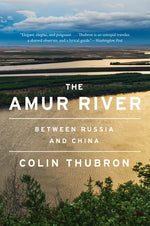 Book cover for Amur River: Between Russia and China