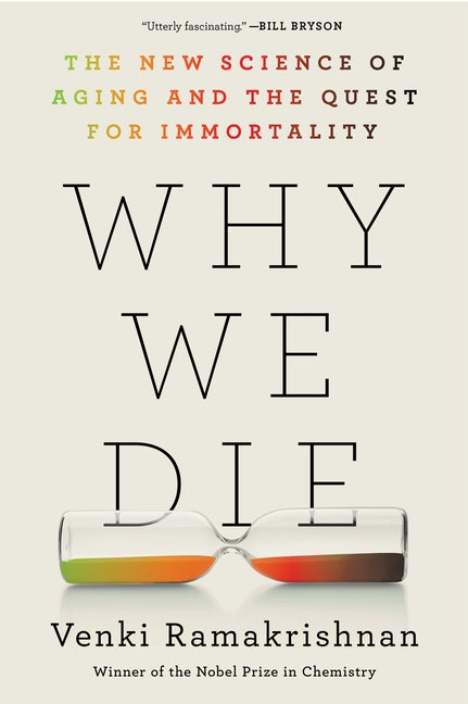 Book cover for Why We Die: The New Science of Aging and the Quest for Immortality