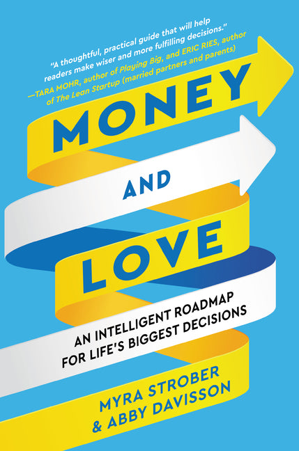 Book cover for Money and Love: An Intelligent Roadmap for Life's Biggest Decisions
