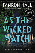 Book cover for As the Wicked Watch: The First Jordan Manning Novel