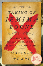 Book cover for Taking of Jemima Boone: Colonial Settlers, Tribal Nations, and the Kidnap That Shaped America