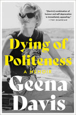Book cover for Dying of Politeness: A Memoir