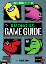 Book cover for Among Us: 100% Unofficial Game Guide