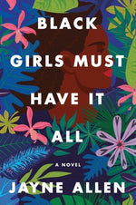 Book cover for Black Girls Must Have It All