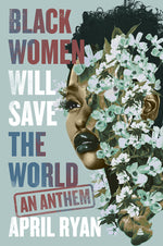 Book cover for Black Women Will Save the World: An Anthem