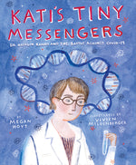 Book cover for Kati's Tiny Messengers: Dr. Katalin Karikó and the Battle Against Covid-19